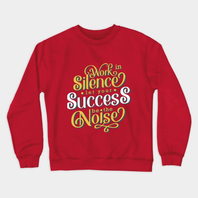 Work In Silence Crewneck Sweatshirt by ArterfakProject